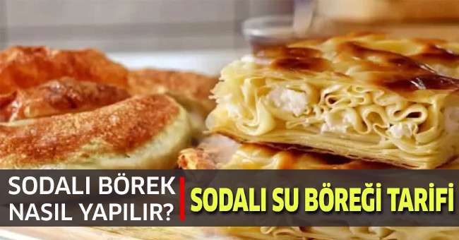 Sodalı Börek Nasıl Yapılır? Soda Su Böreği Tarifi