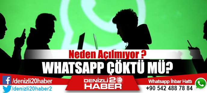Son Dakika, Whatsapp'a neden girilmiyor?