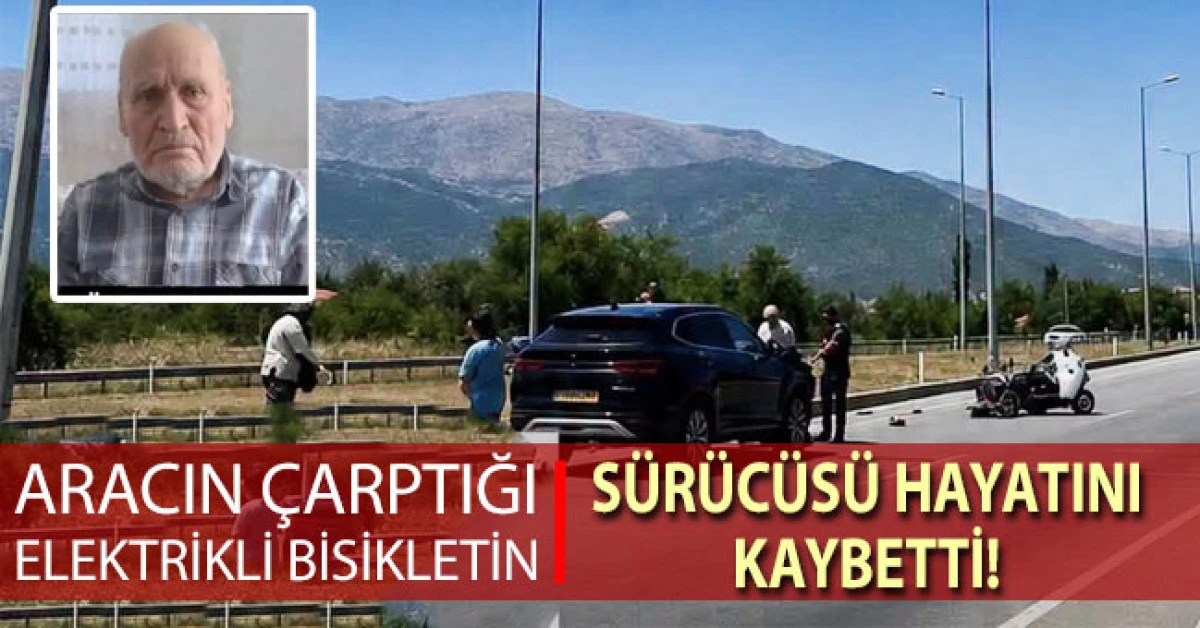 SUV aracın &ccedil;arptığı elektrikli bisikletin s&uuml;r&uuml;c&uuml;s&uuml; hayatını kaybetti