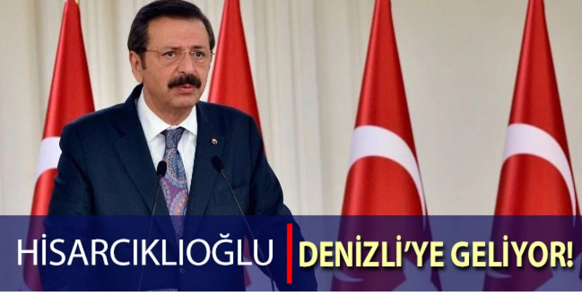 TOBB Başkanı Rıfat Hisarcıklıoğlu 15 Aralık'ta Denizli’de olacak