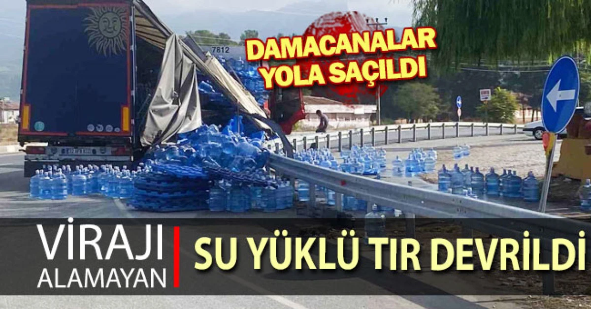 Virajı alamayan su y&uuml;kl&uuml; tır devrildi