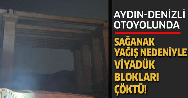 Viyadük blokları çöktü!
